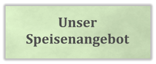 Unser Speisenangebot